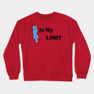 Sky is my limit Crewneck Sweatshirt